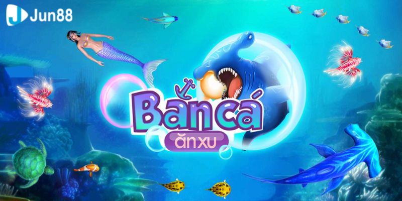 Bắn cá Các chế độ bàn bắn cá phổ biến dành cho bet thủ trải nghiệm