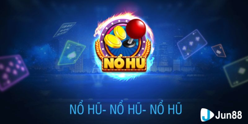 Giới thiệu sảnh nổ hũ